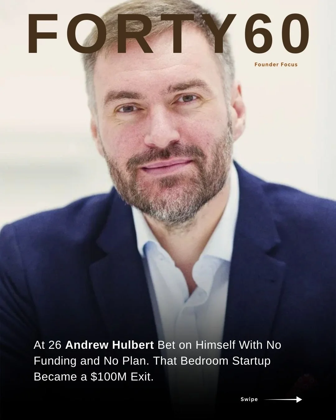Most people never take the risk. Andrew Hulbert did it at 26 with no funding, no plan, and no safety net. What he built from his bedroom turned into a $100M story. Swipe

#founderstory #4060club #entrepreneurlife #startupstories #frombedroomtobusines