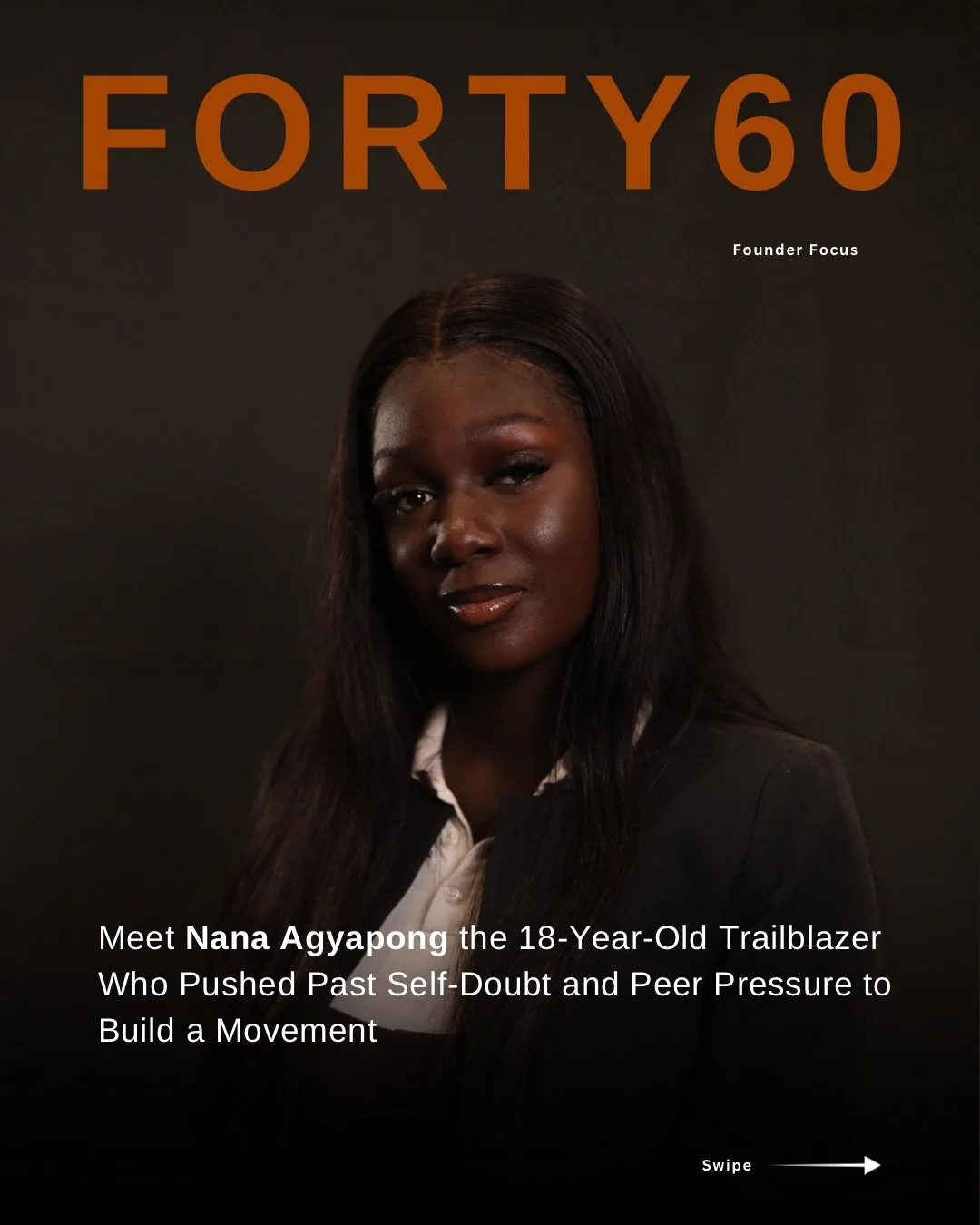 Meet Nana Agyapong, 18 year old trailblazer who is redefining expectations for a new generation. 

#Forty60Journey #FounderLife #StartEarly #BuildWithoutPermission