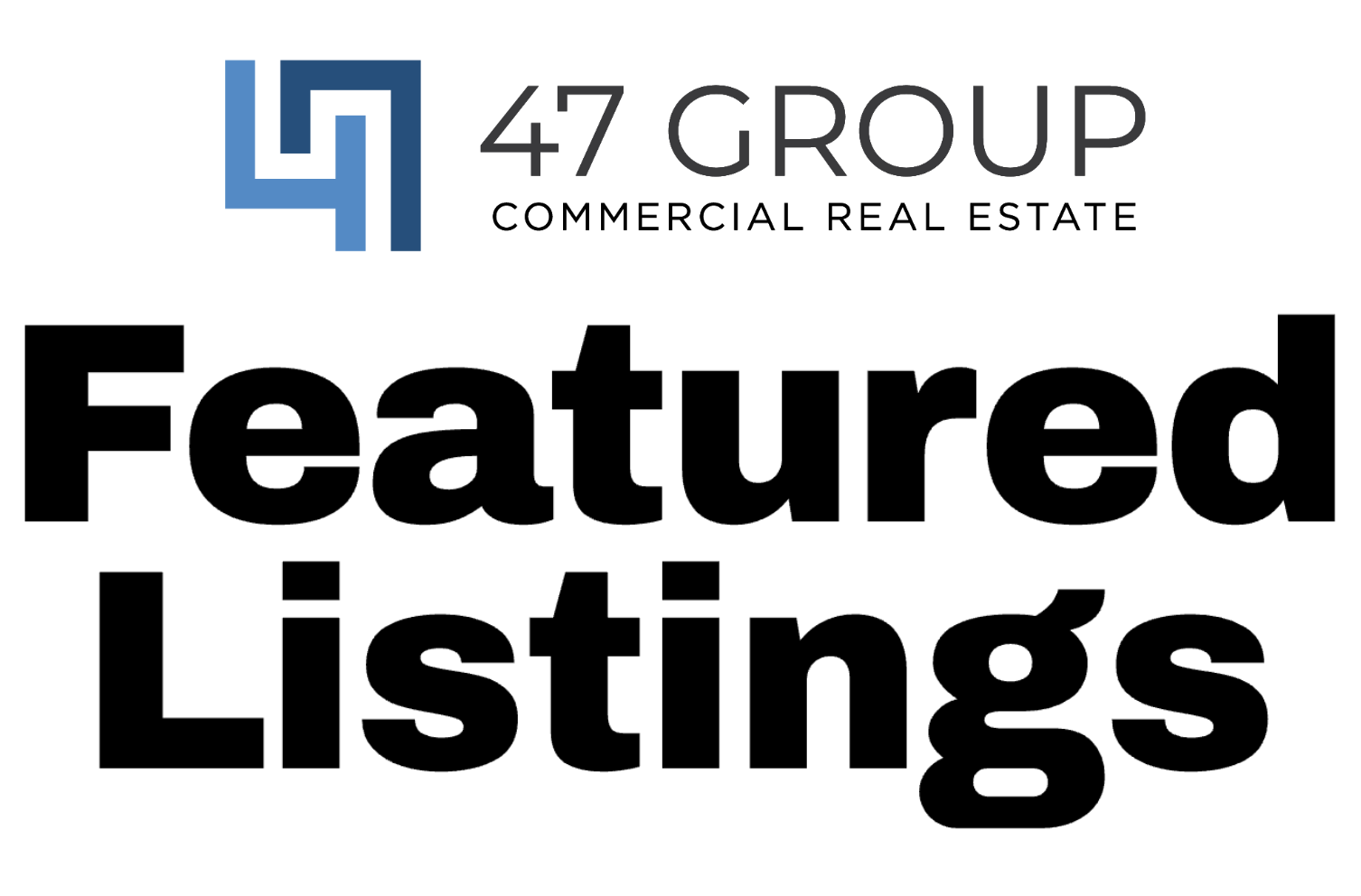 Logo for 47 Group Commercial Real Estate, with text highlighting 'Featured Listings'.