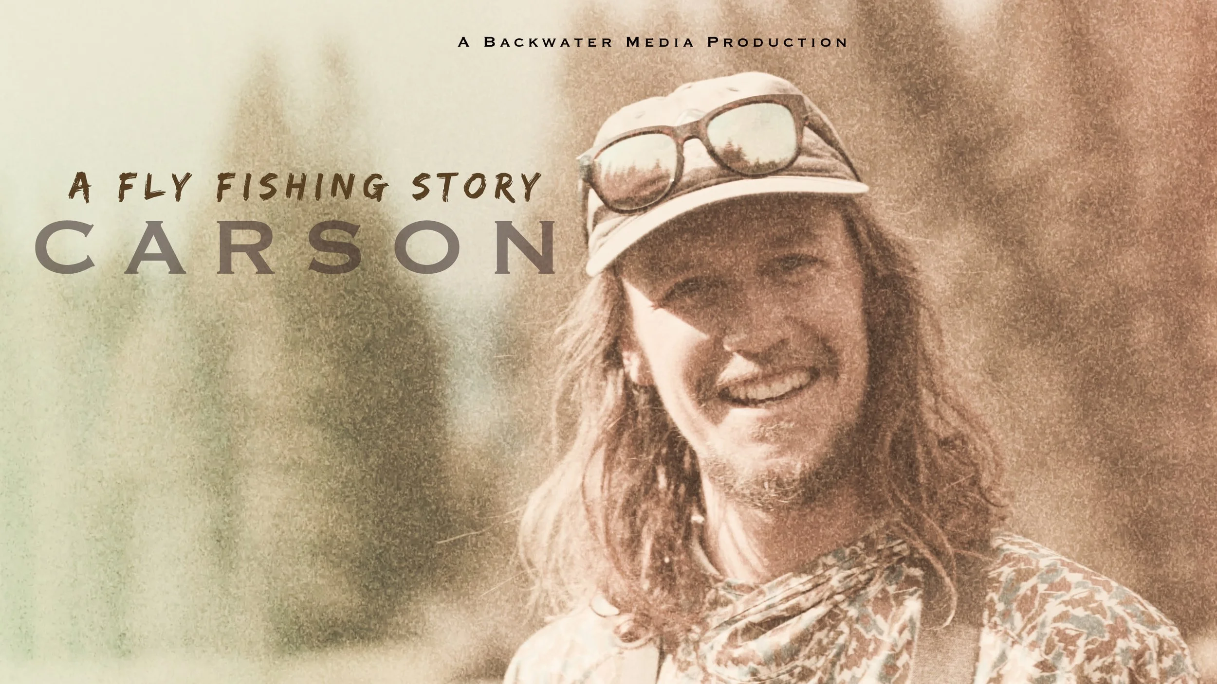 CARSON - A Fly Fishing Story