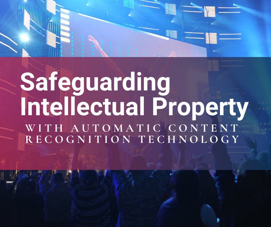 Safeguarding Intellectual Property with Automatic Content Recognition Technology