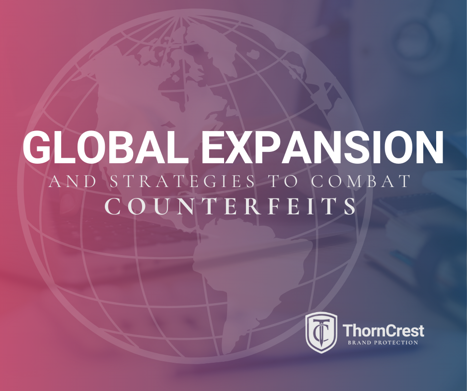 Global Expansion and Strategies to Combat Counterfeits