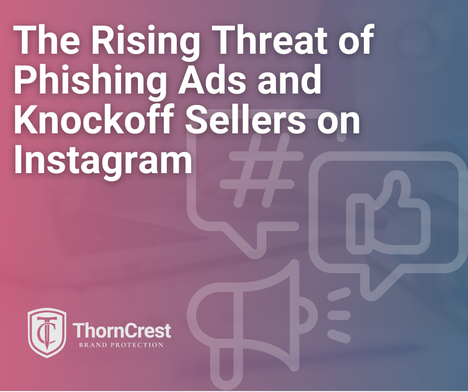 The Rising Threat of Phishing Ads and Knockoff Sellers on Instagram