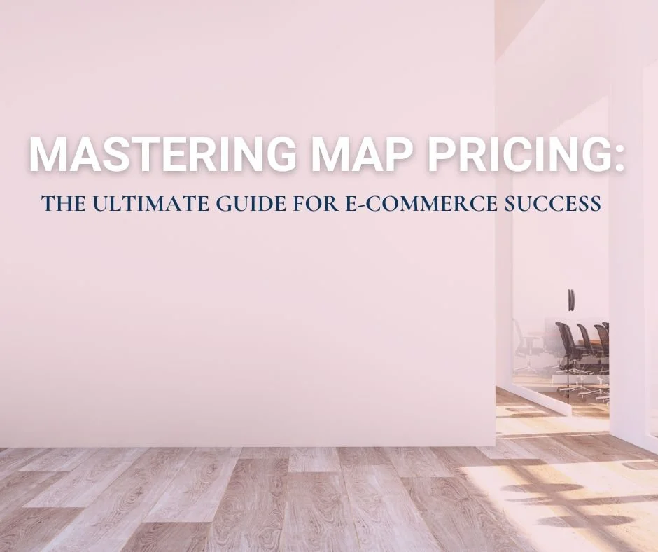 Mastering Map Pricing: The Ultimate Guide for E-commerce Success