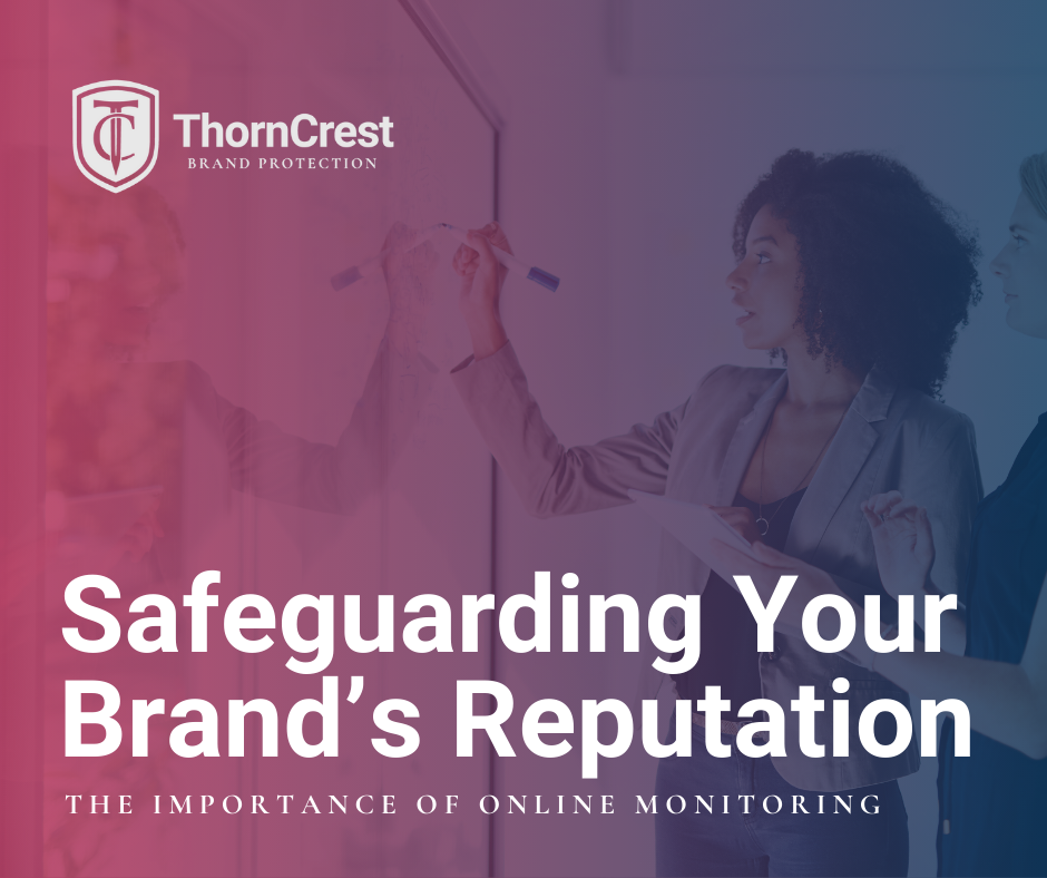 Safeguarding Your Brand's Reputation: The Importance of Online Monitoring