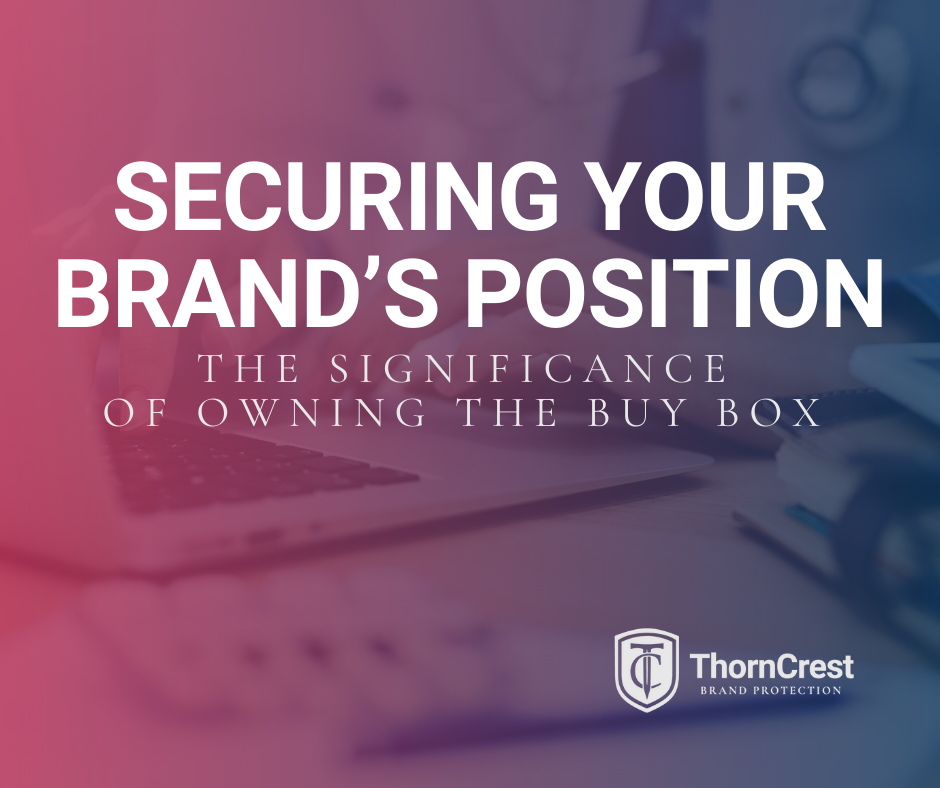 Securing Your Brand’s Position: The Significance of Owning the Buy Box