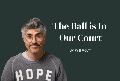 The Ball is In Our Court