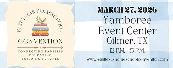 East Texas Homeschool Convention