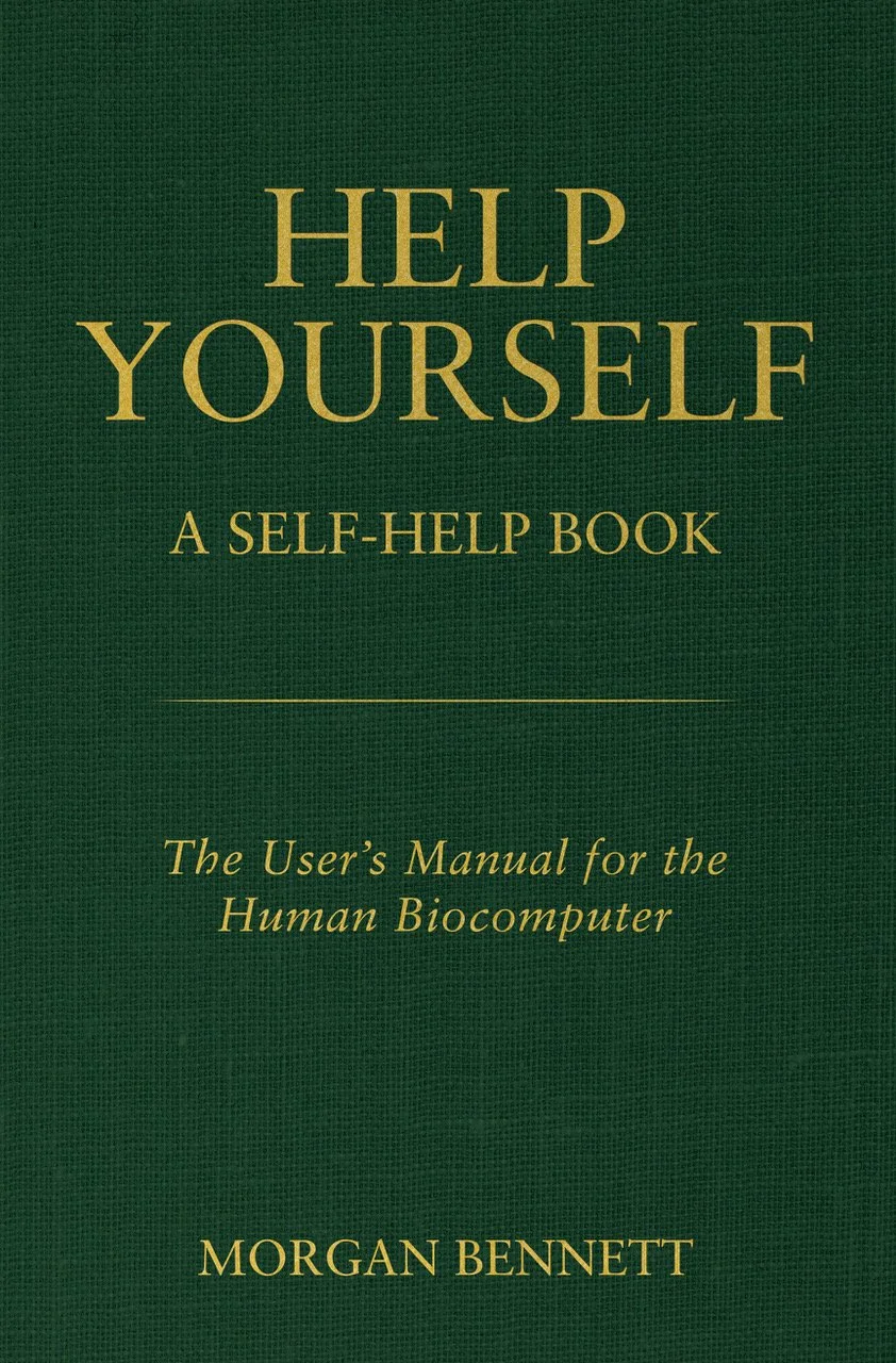Help Yourself: A Self-Help Book by Morgan Bennett