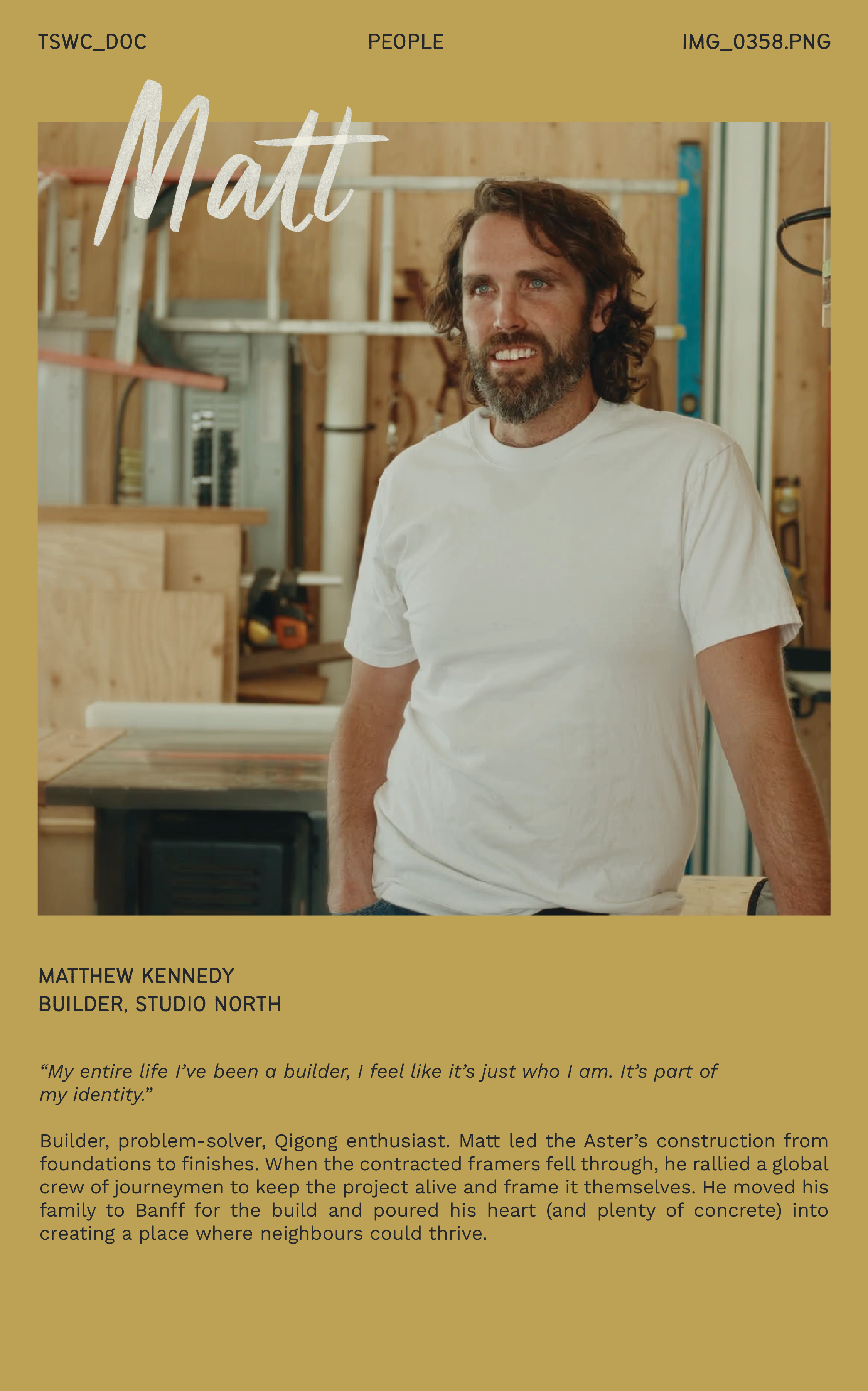 Matt Kennedy, Builder, Studio North.