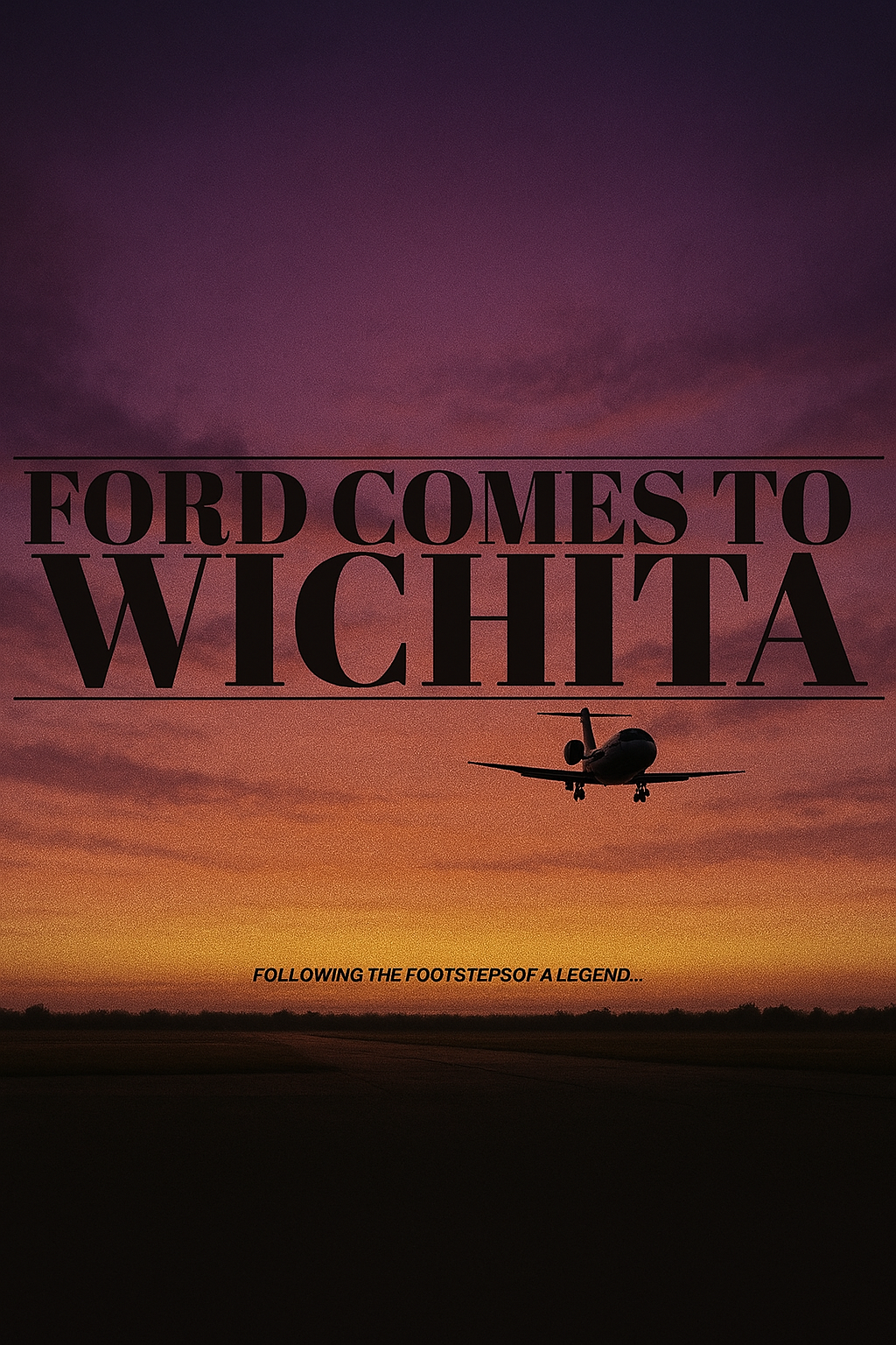 FORD COMES TO WICHITA; Documentary Feature, Director / Producer, HSF Production Services