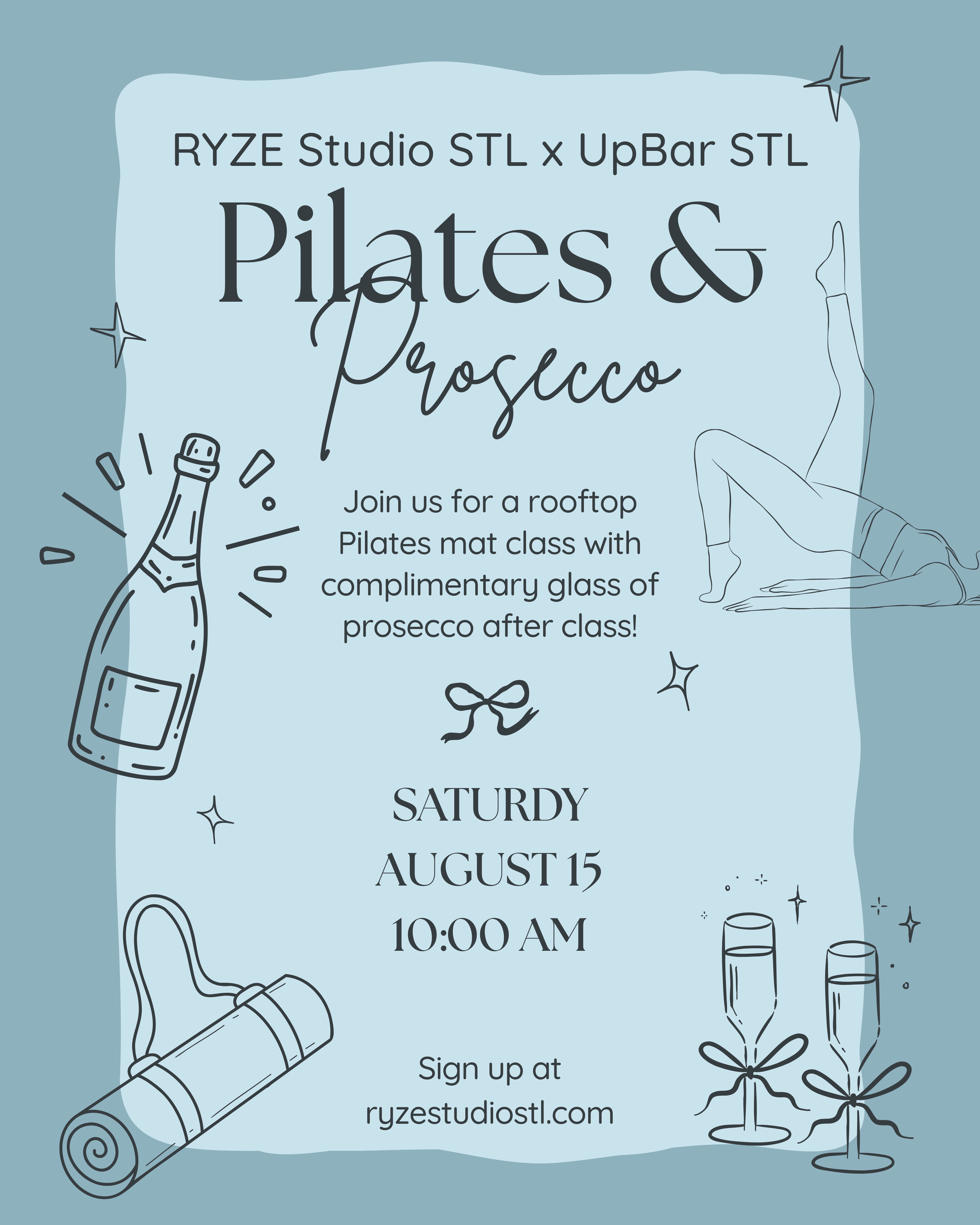 Event flyer for Pilates and prosecco class hosted by RYZ Studio STL and UpBar STL, scheduled for Saturday, August 15 at 10:00 AM. The flyer features illustrations of a champagne bottle, glasses, a rolled yoga mat, and celebratory ribbons and stars, all on a light blue background.
