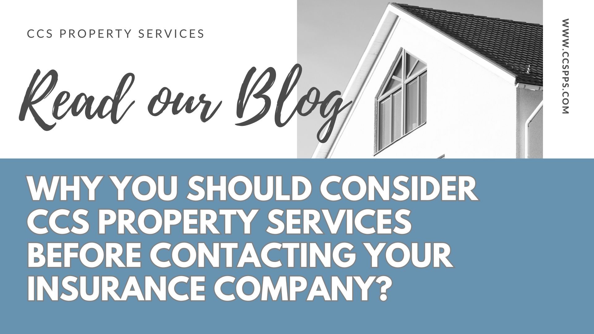 Why You Should Consider CCS Property Services Before Contacting Your Insurance Company