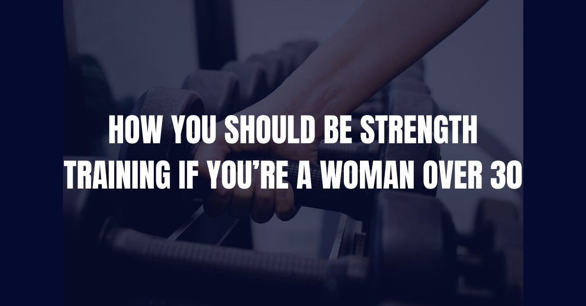 How to Strength Training If You’re a Women Over 30