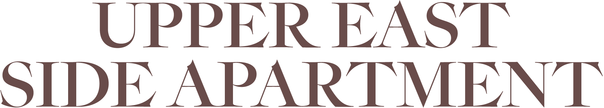 Large text reading "UPPER EAST SIDE APARTMENT" in uppercase font.