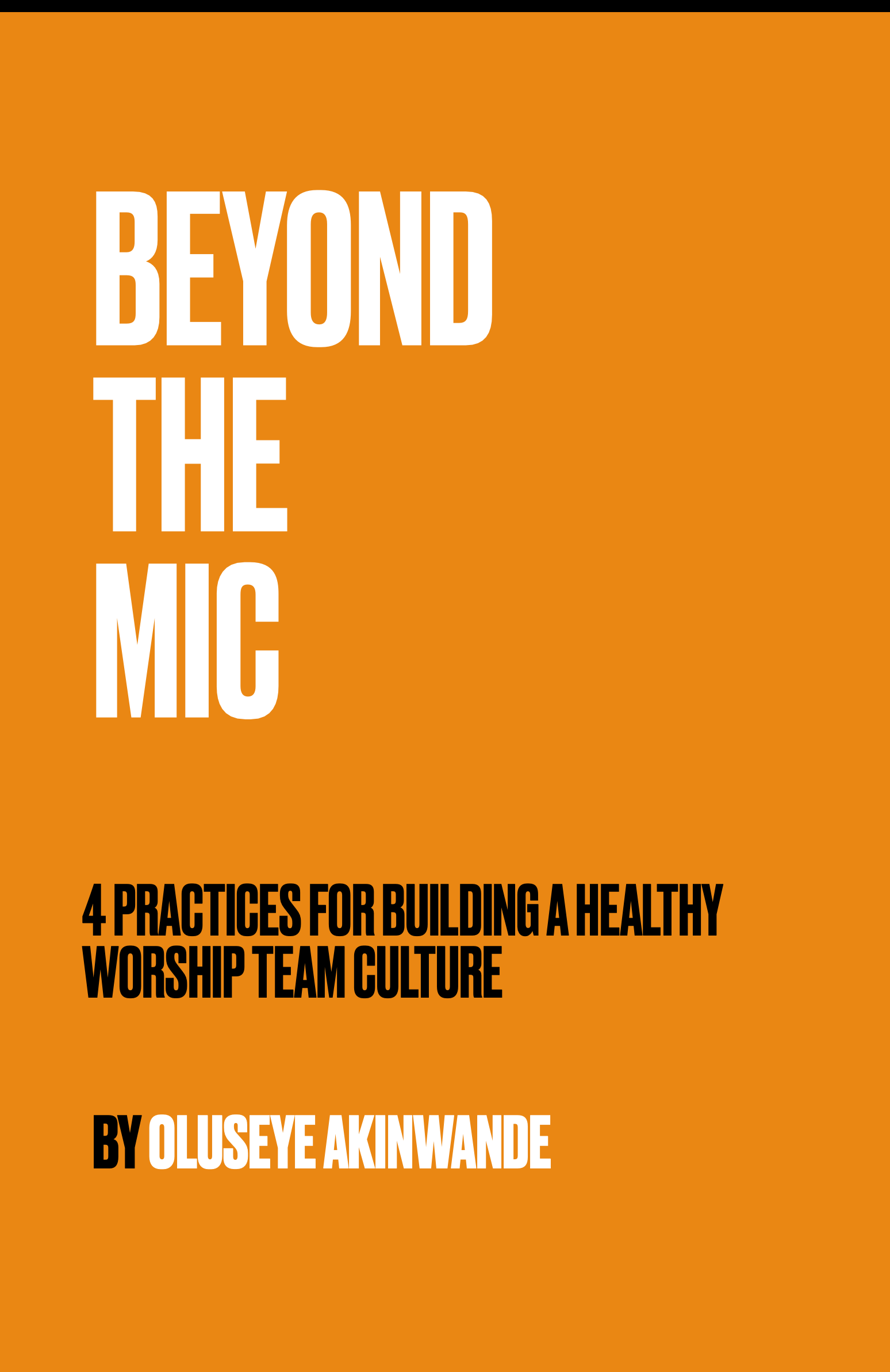 Beyond the Mic - 4 Practices for Building a Healthy Worship Team Culture (Cover).png