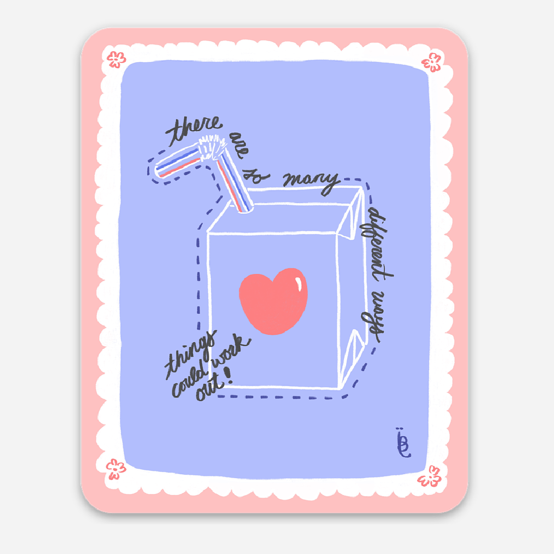 Things Could Work Out! - Sticker