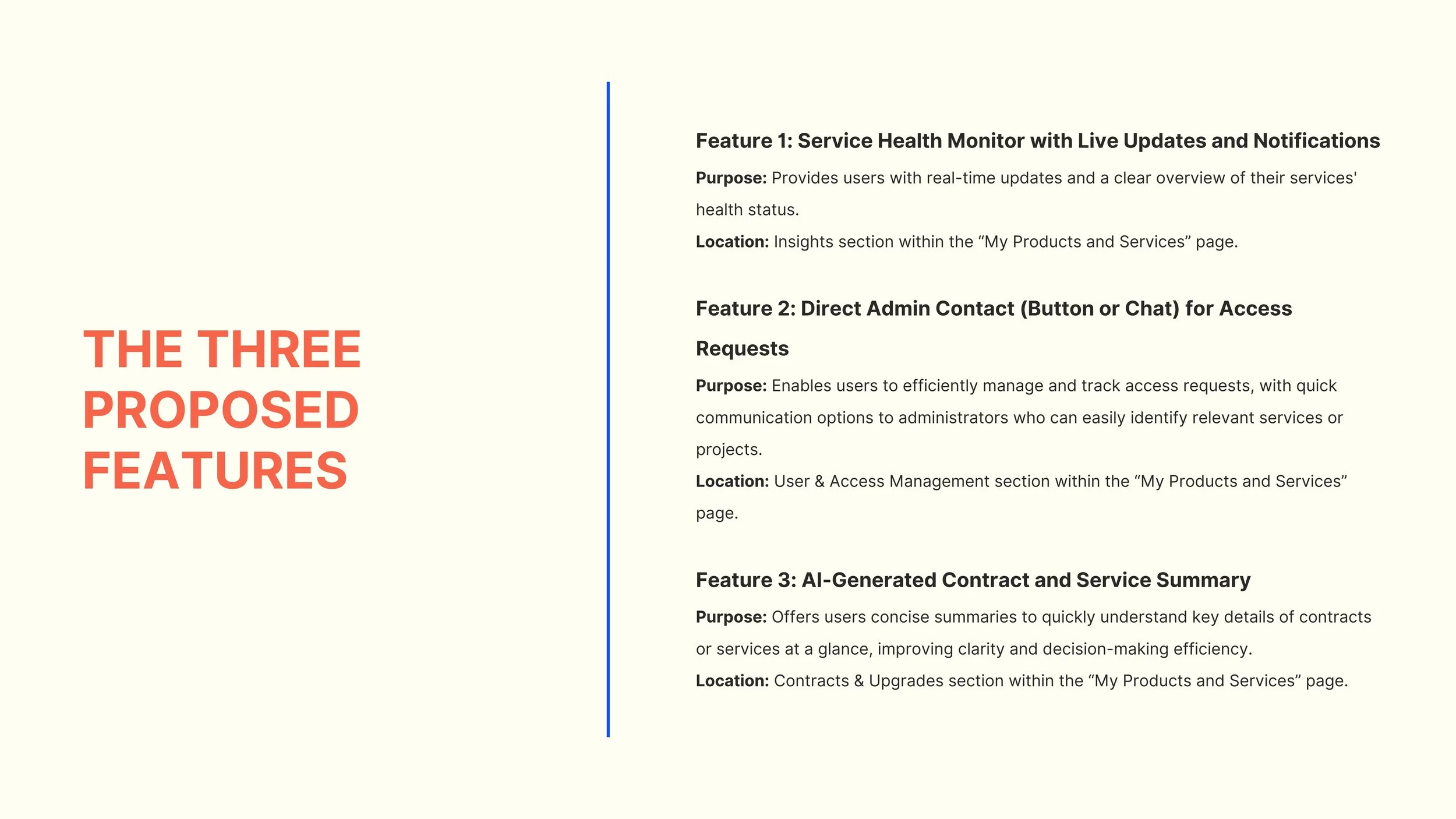 The three proposed features I selected for my My Products and Services prototype, based on the Kano Model and feedback.