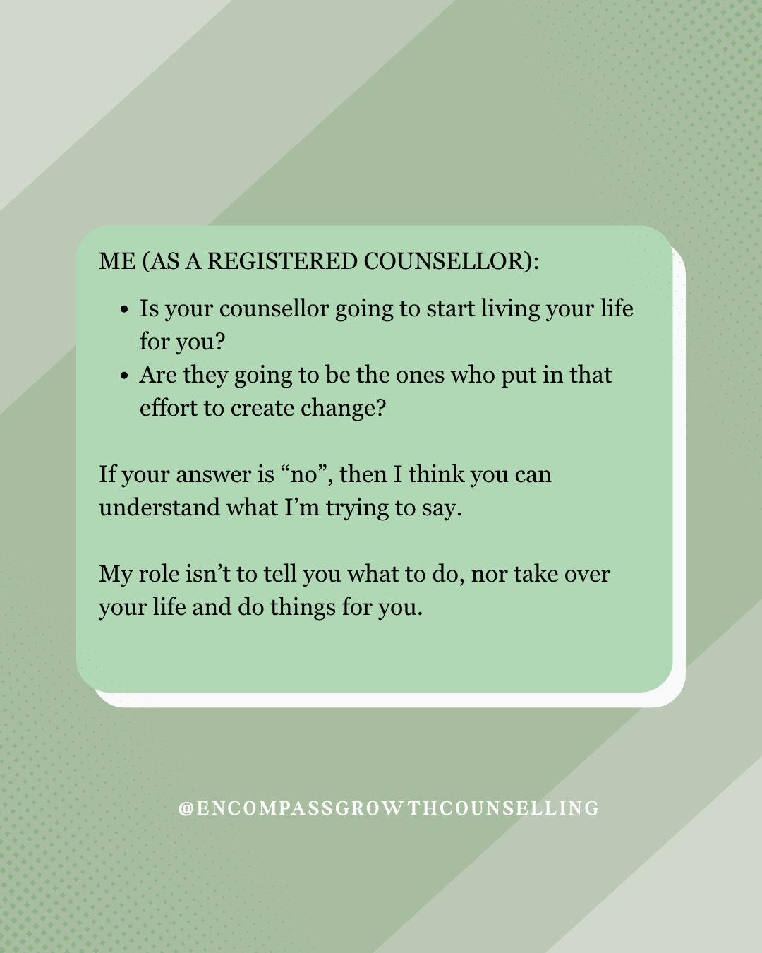 A digital graphic with a light green background displaying a quote about counseling and personal growth, attributed to @ENCOMPASSGROWTHCOUNSELLING. l Encompasss Growth Counselling l Lyn Le