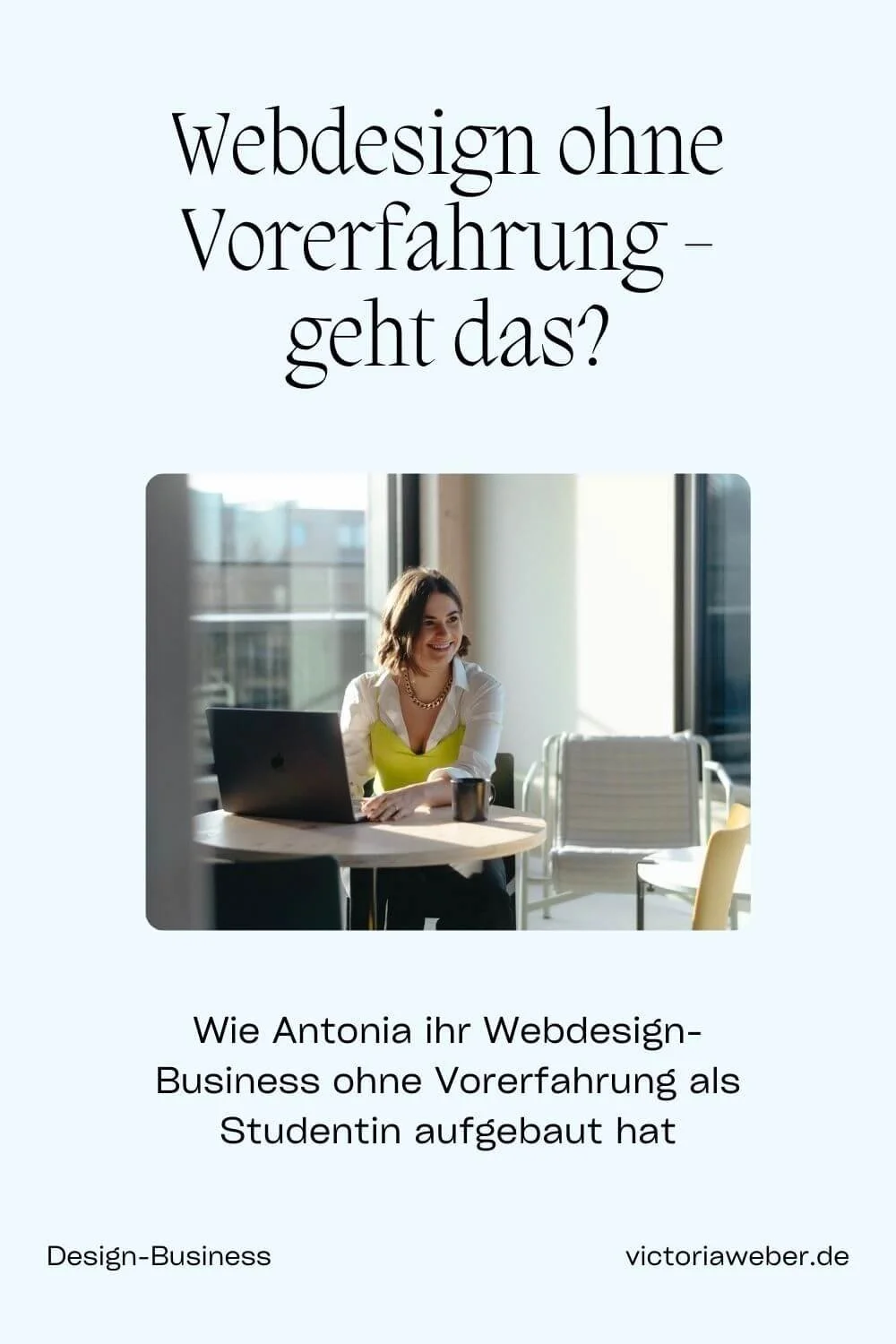 Webdesign-Business ohne Vorerfahrung und aus dem Studium heraus - geht das?