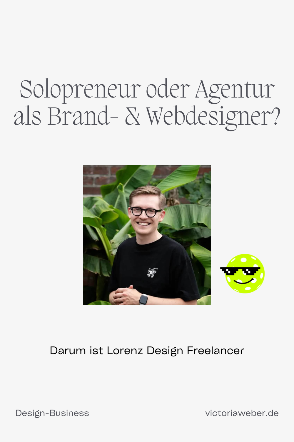 Solopreneur vs. Agentur - Darum ist Lorenz Brand und Web Design Freelancer