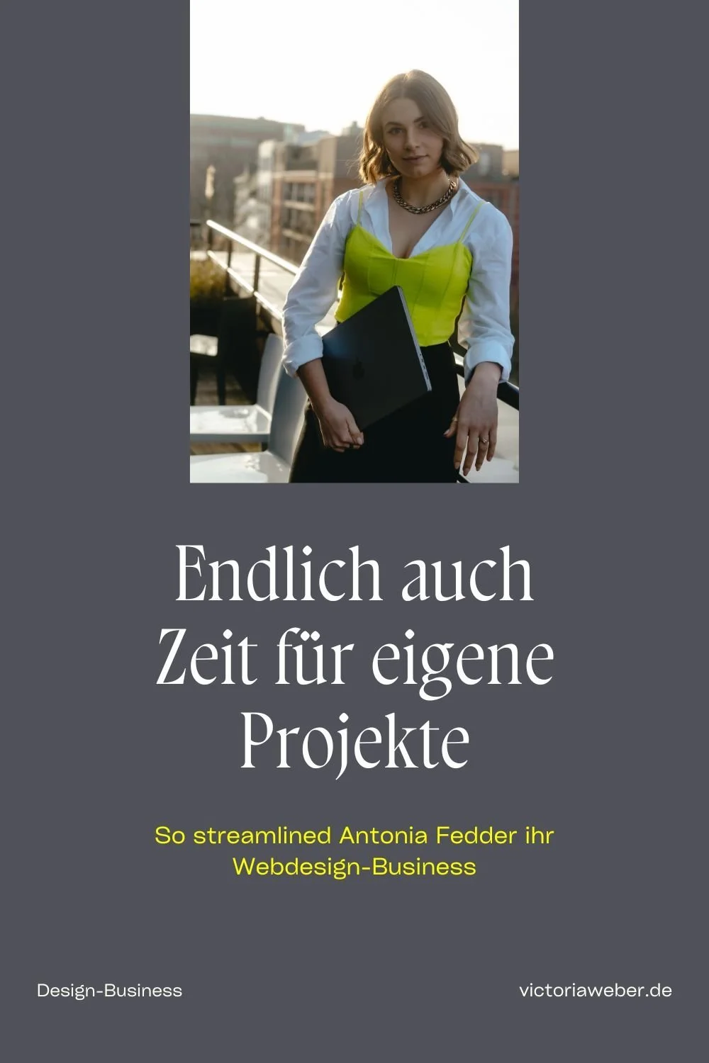 Zeit frei bekommen für Passion Projects: So streamlined Antonia Fedder ihr Webdesign-Business