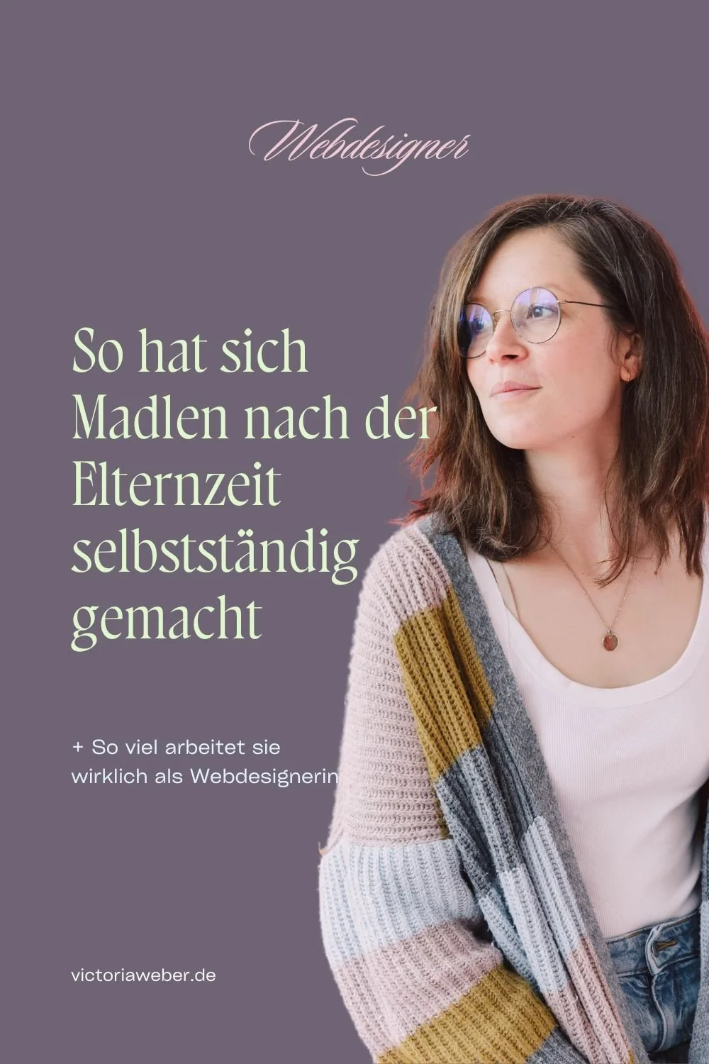 “Ich habe seeeeehr viel darüber nachgedacht” - So startet Madlen nach ihrer Elternzeit als Webdesigner durch