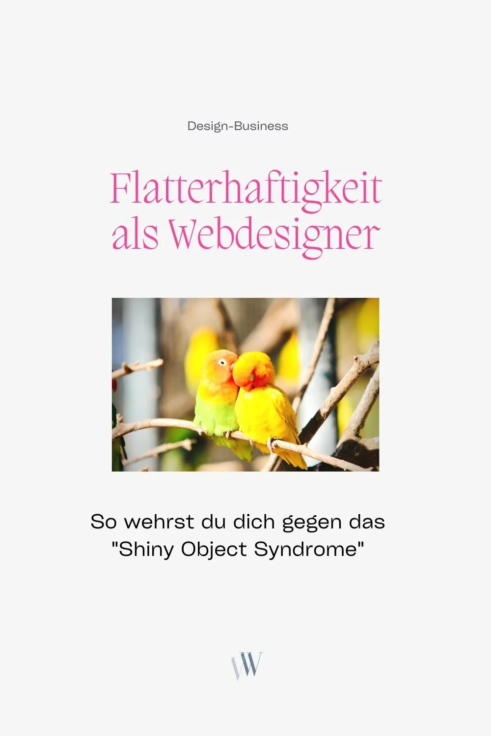 Flatterhaftigkeit: So wehrst du dich als Webdesigner mit “Shiny Object Syndrome”