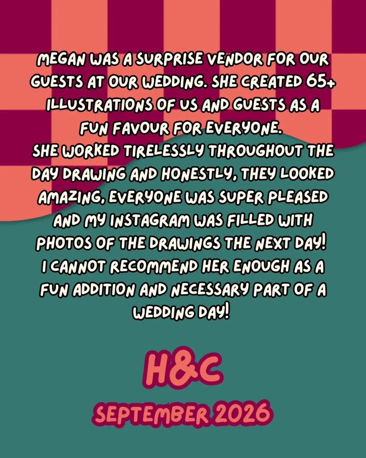 What's better than one H&amp;C? Two H&amp;Cs! A few weeks ago I had the pleasure of illustrating back-to-back H&amp;C weddings, and have received this lovely feedback from them. Thank you so much to Holly &amp; Cameron and Helen &amp; Chris for havin