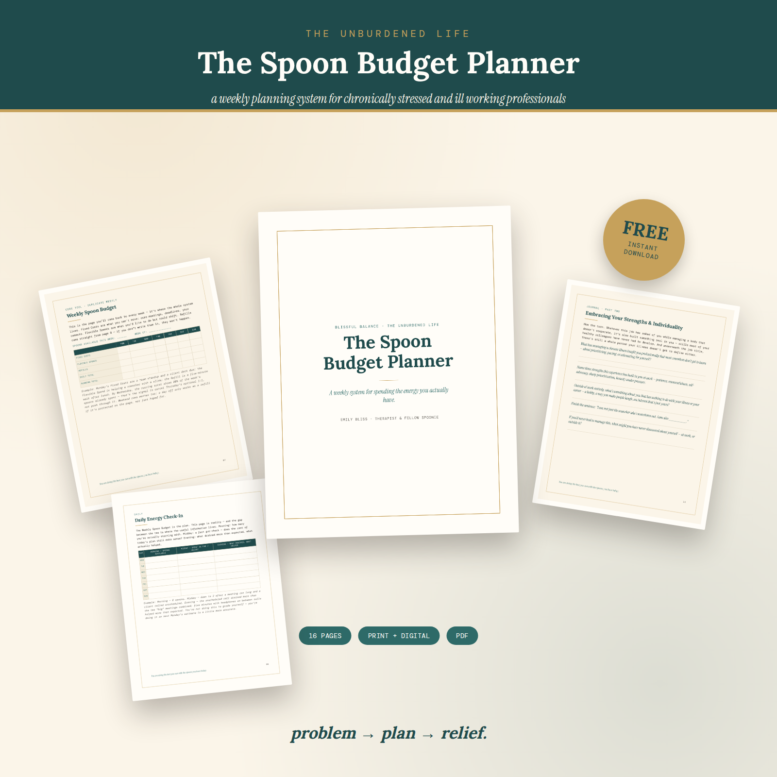 Cover page for The Spoon Budget Planner, a weekly planning system for stressed and ill working professionals, featuring other pages of budget and reflection worksheets, with a rounded gold badge indicating it's free, and text at the bottom highlighting the process: problem to plan to relief.