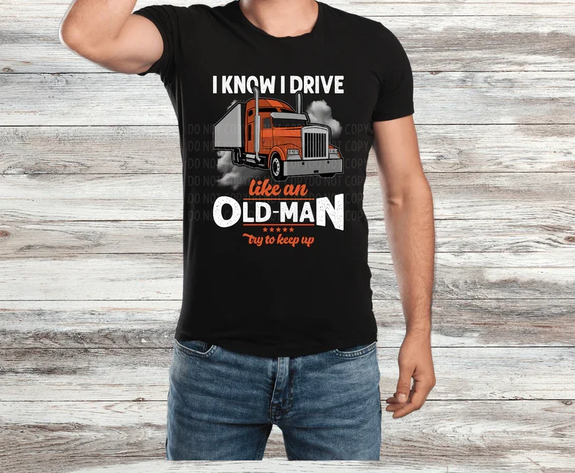 DTF702_Drive_Like_An_Old_Man_MOCk_955a0c01-a570-433a-b065-37b6a04d3bde.webp