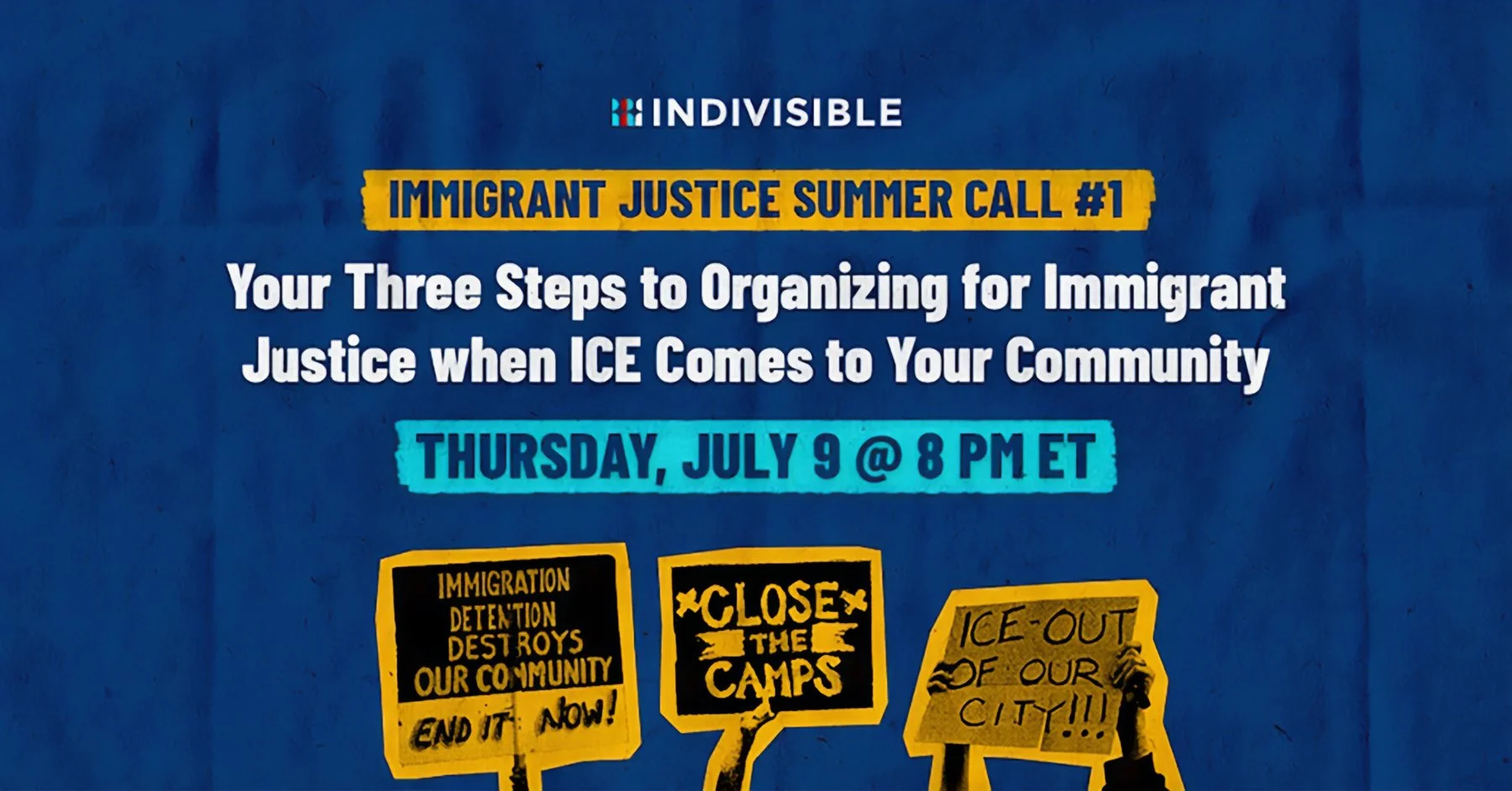 Indivisible: Immigrant Justice Summer Call # 1 (Virtual)