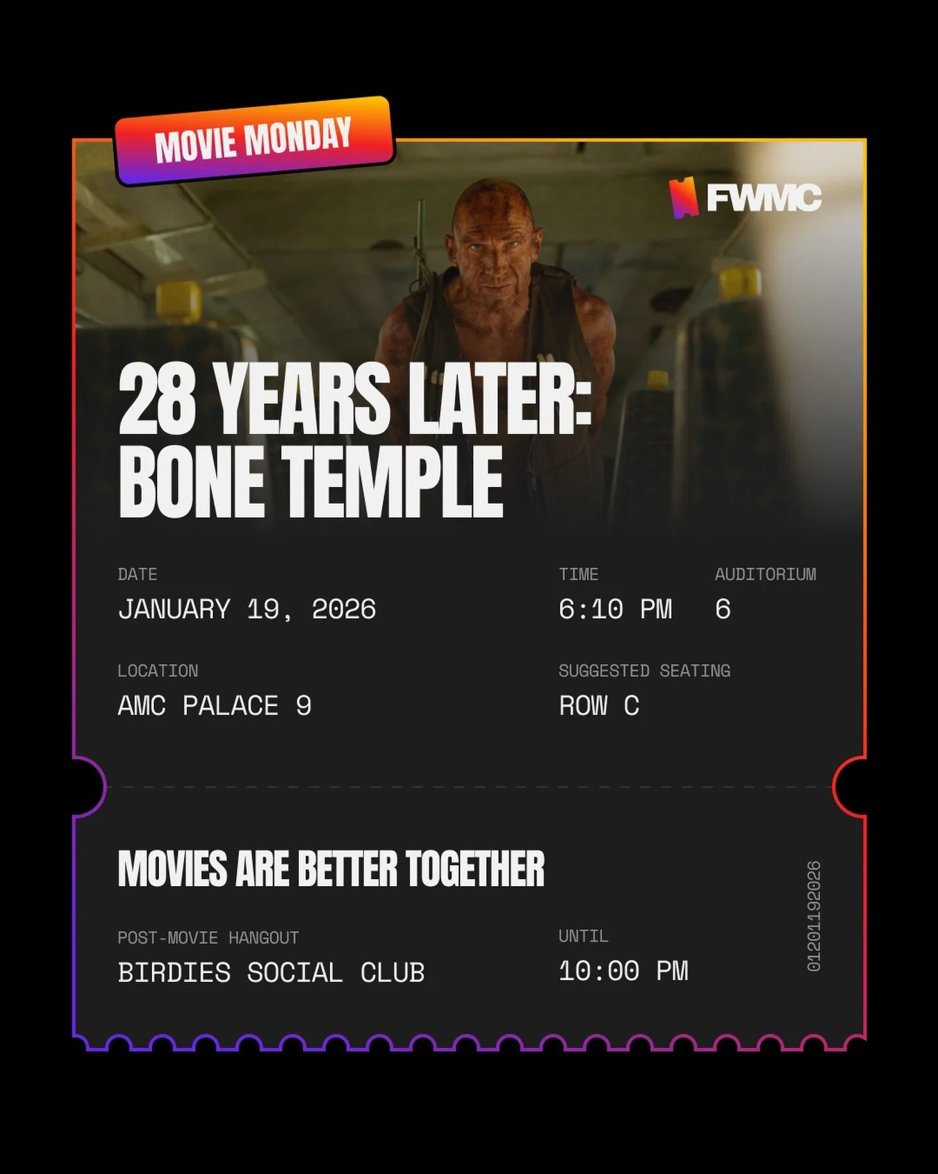 JANUARY MOVIE MONDAY : 
28-Years Later: Bone Temple

Come watch this with us on Monday, Jan 19 at 6:10 PM. Then, hangout after the movie over at Birdies Social Club until 10:00 PM!

Synopsis: As Spike is inducted into Jimmy Crystal's gang on the main