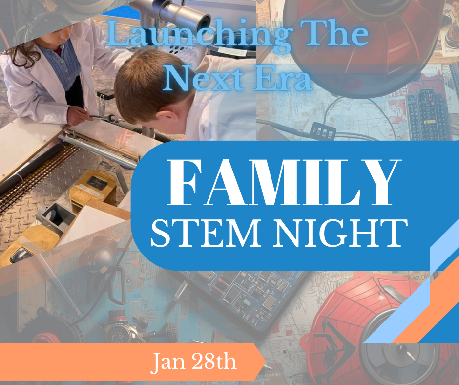 Launch The Next Era Family STEM Night!