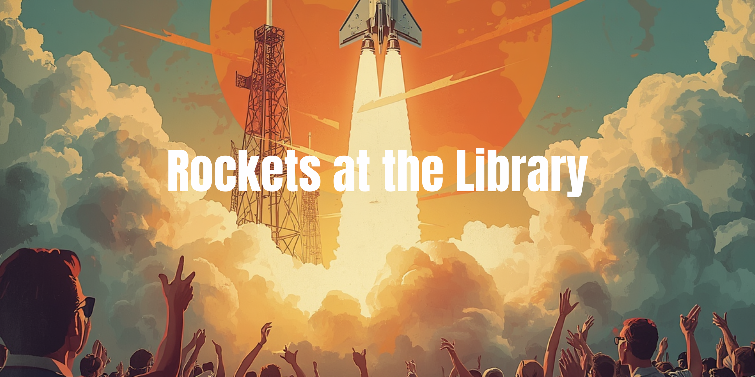 Rockets at the Library