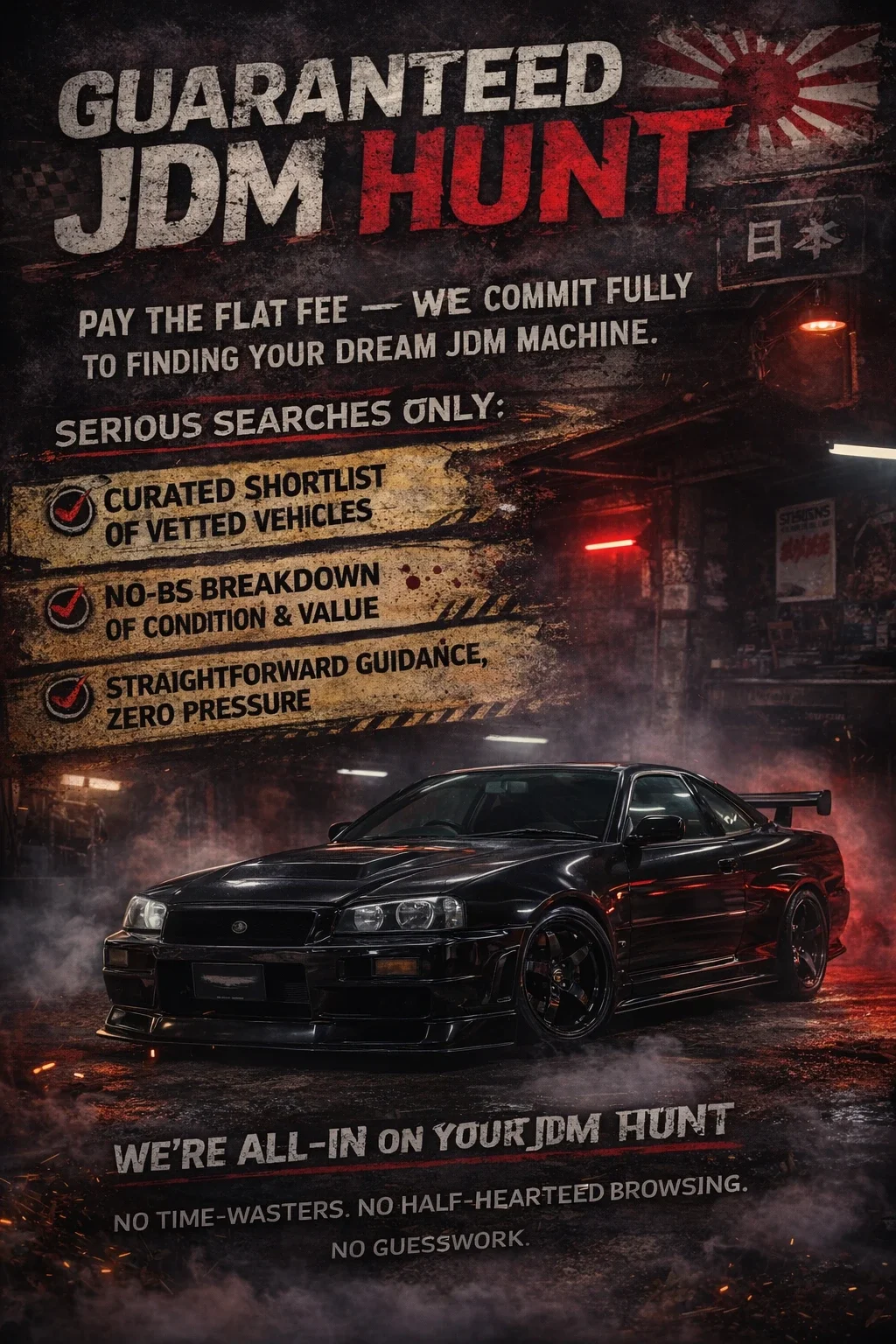 Flyer style image showing a black nissan skyline with writting and a title guaranteed jdm hunt