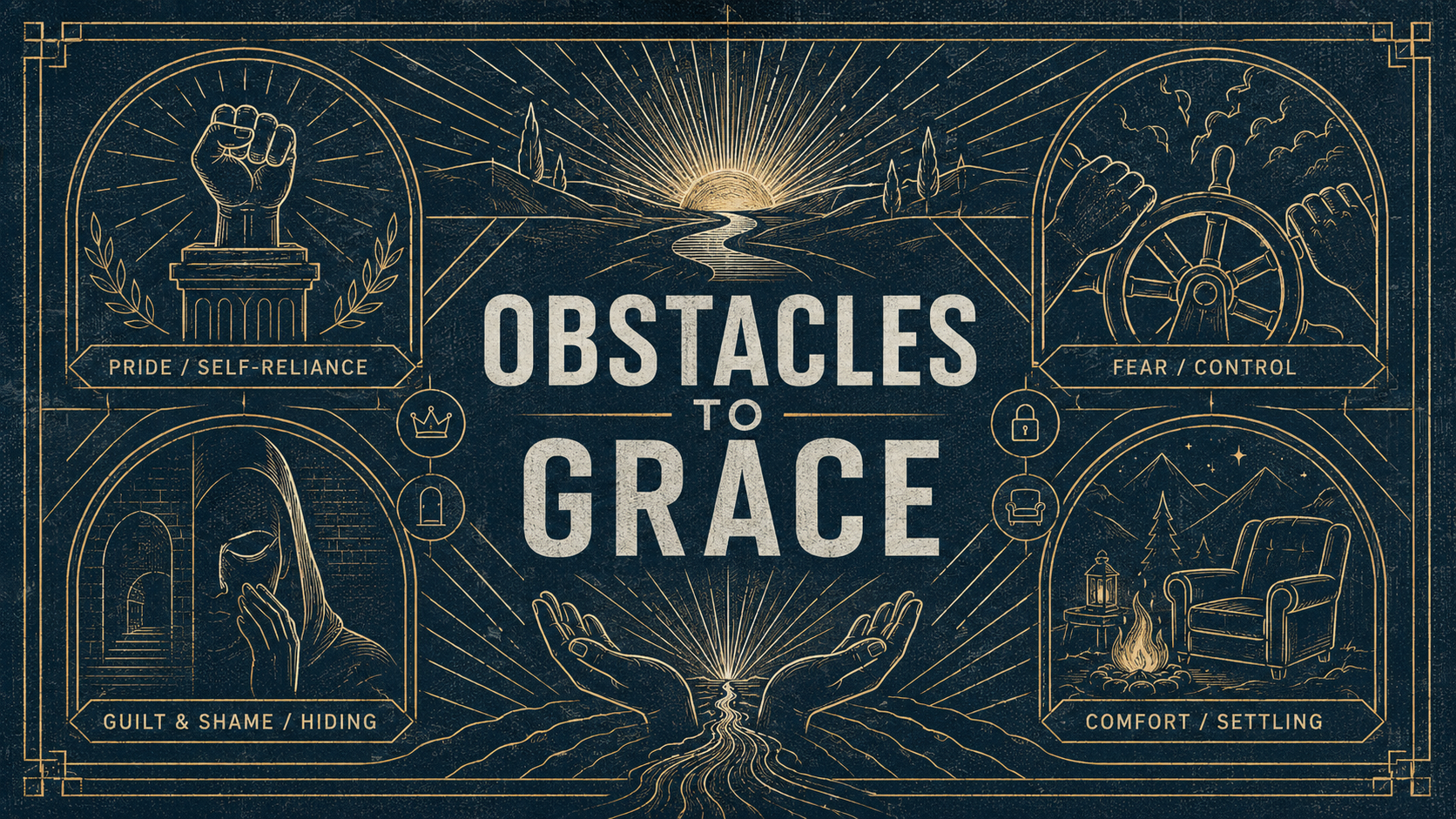 Obstacles to Grace: What Keeps Us from Receiving What God Freely Gives as Men