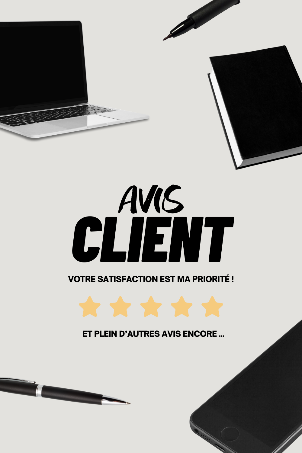 Affiche de satisfaction client avec une tablette, un ordinateur portable, un stylo et un téléphone, avec un message en français sur la priorité à la satisfaction client et une évaluation par étoiles.