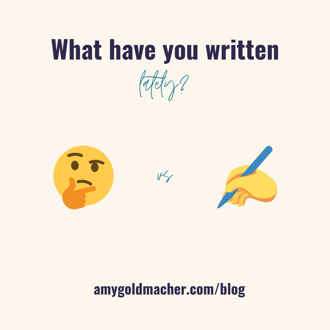 What have you written lately?
