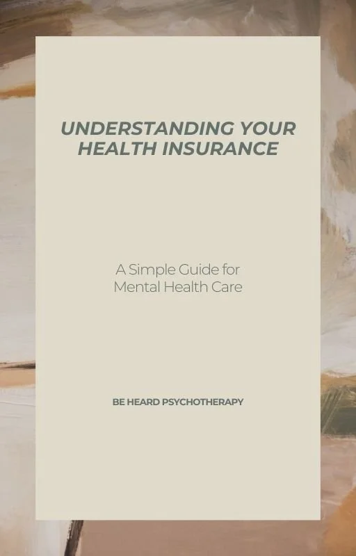 A beige-colored pamphlet titled "Understanding Your Health Insurance" with the subtitle "A Simple Guide for Mental Health Care" and the logo "Be Heard Psychotherapy" at the bottom, placed on a textured background.