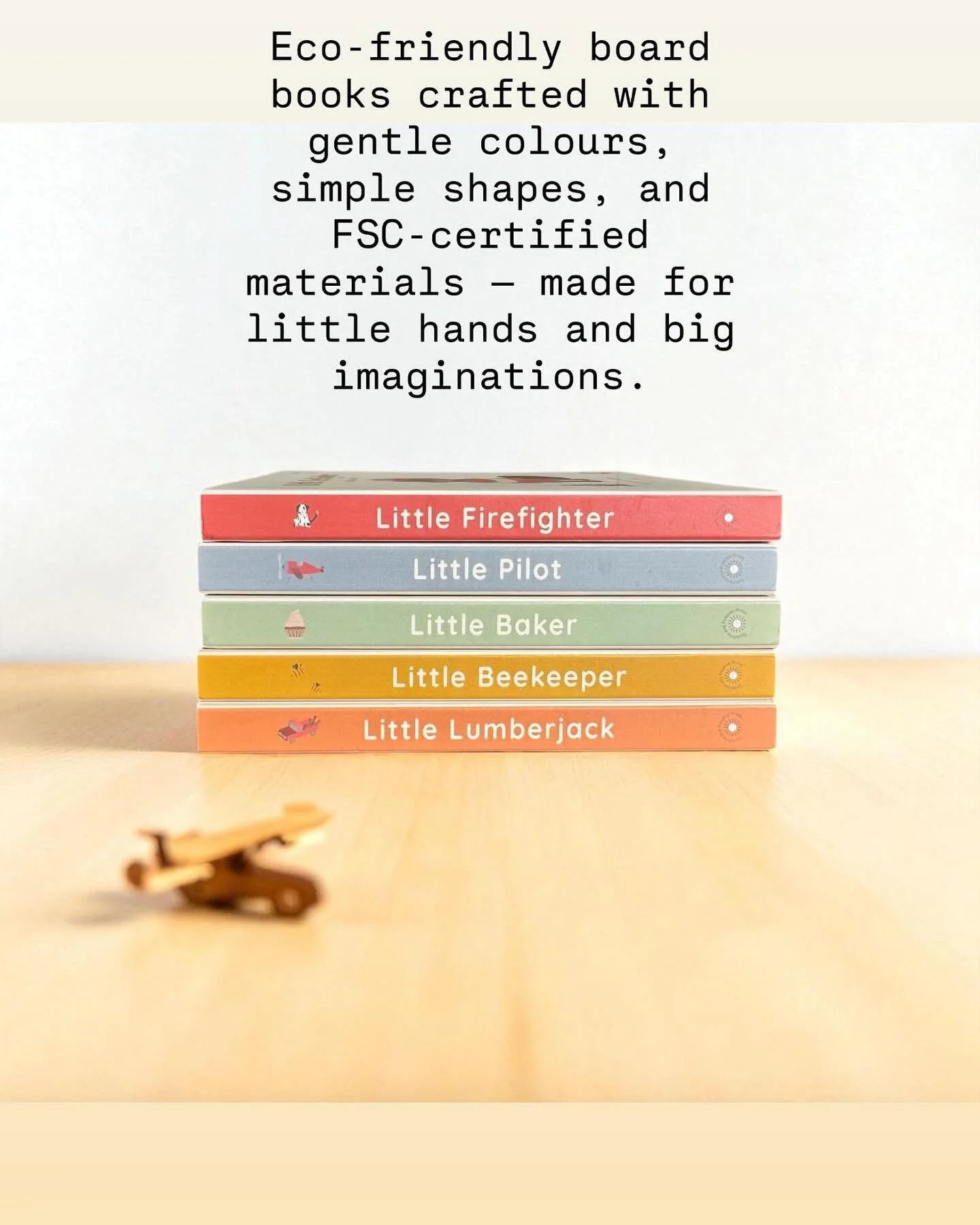 Made with care 🌿
Every Sunshine & Poppies Press board book is crafted with gentle colours, simple shapes, and eco-friendly materials — printed on FSC-certified board with soy-based inks.
Because books made for little hands should also ca