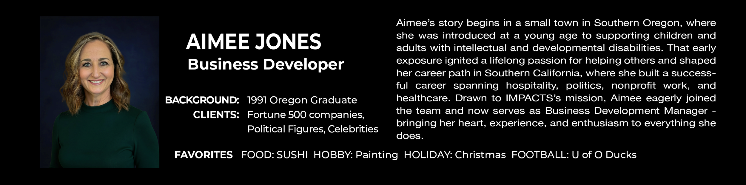Profile photo of Aimee Jones, Business Developer, with background summary of her career, background, clients, and personal favorites listed in white text on a black background.