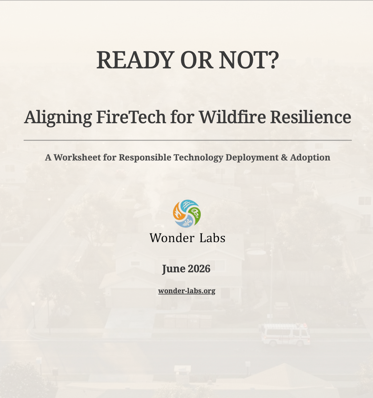 Cover page of a worksheet titled 'Ready or Not? Aligning FireTech for Wildfire Resilience' published by Wonder Labs, June 2026.