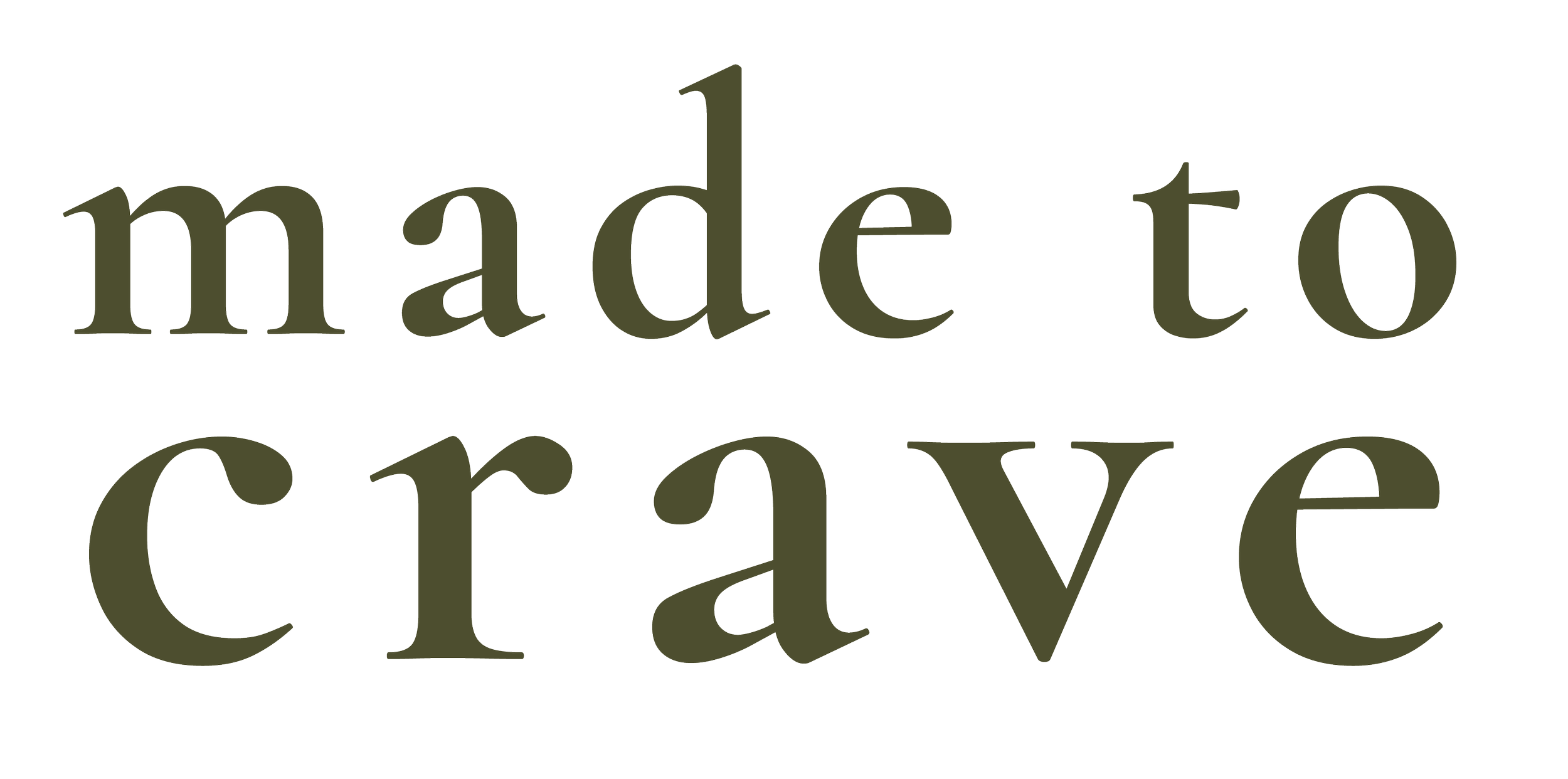 Text saying 'made to crave' in an elegant font.
