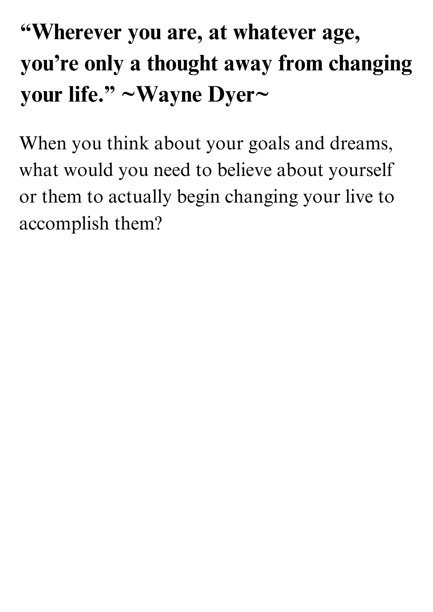 A motivational quote about personal growth and self-belief, attributed to Wayne Dyer, with black text on a white background.