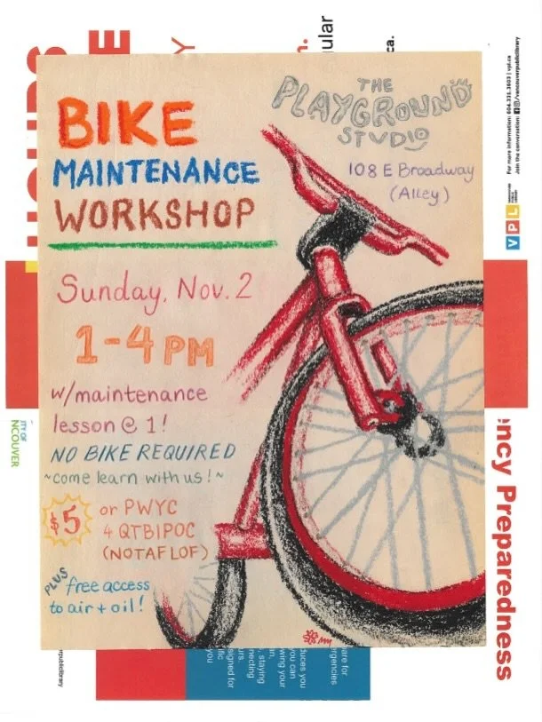 Hey folks! The Playground Studio will be hosting a bike maintenance workshop November 2nd at 1pm. There will be a short seminar geared towards beginners, but everyone is welcome! The rest of the workshop will be open time for you to ask questions, co
