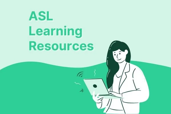 Illustration of a woman holding a tablet, with the text 'ASL Learning Resources' on a light green background.