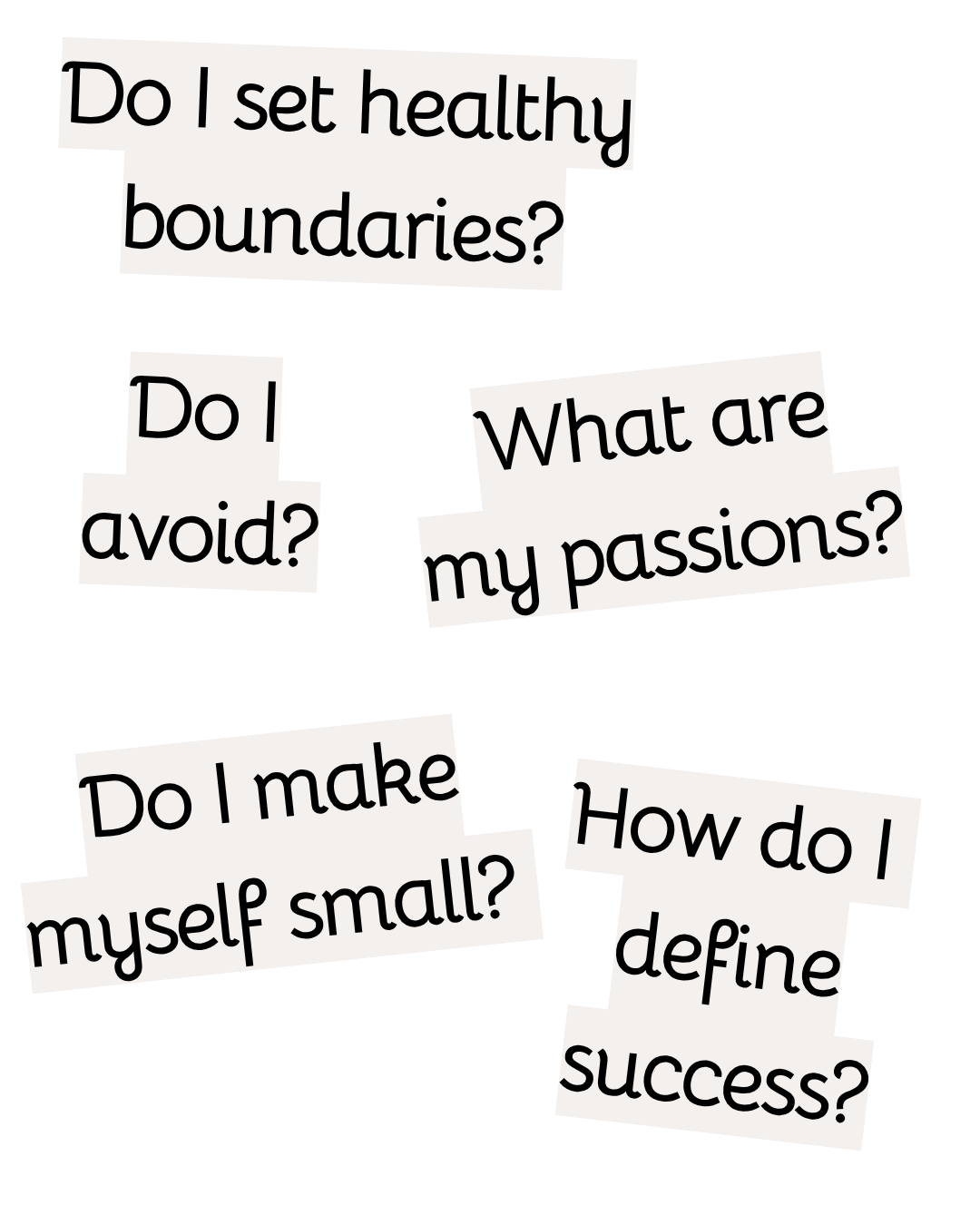 Collage of black and white cutout words with questions about personal boundaries, passions, self-identity, and success.