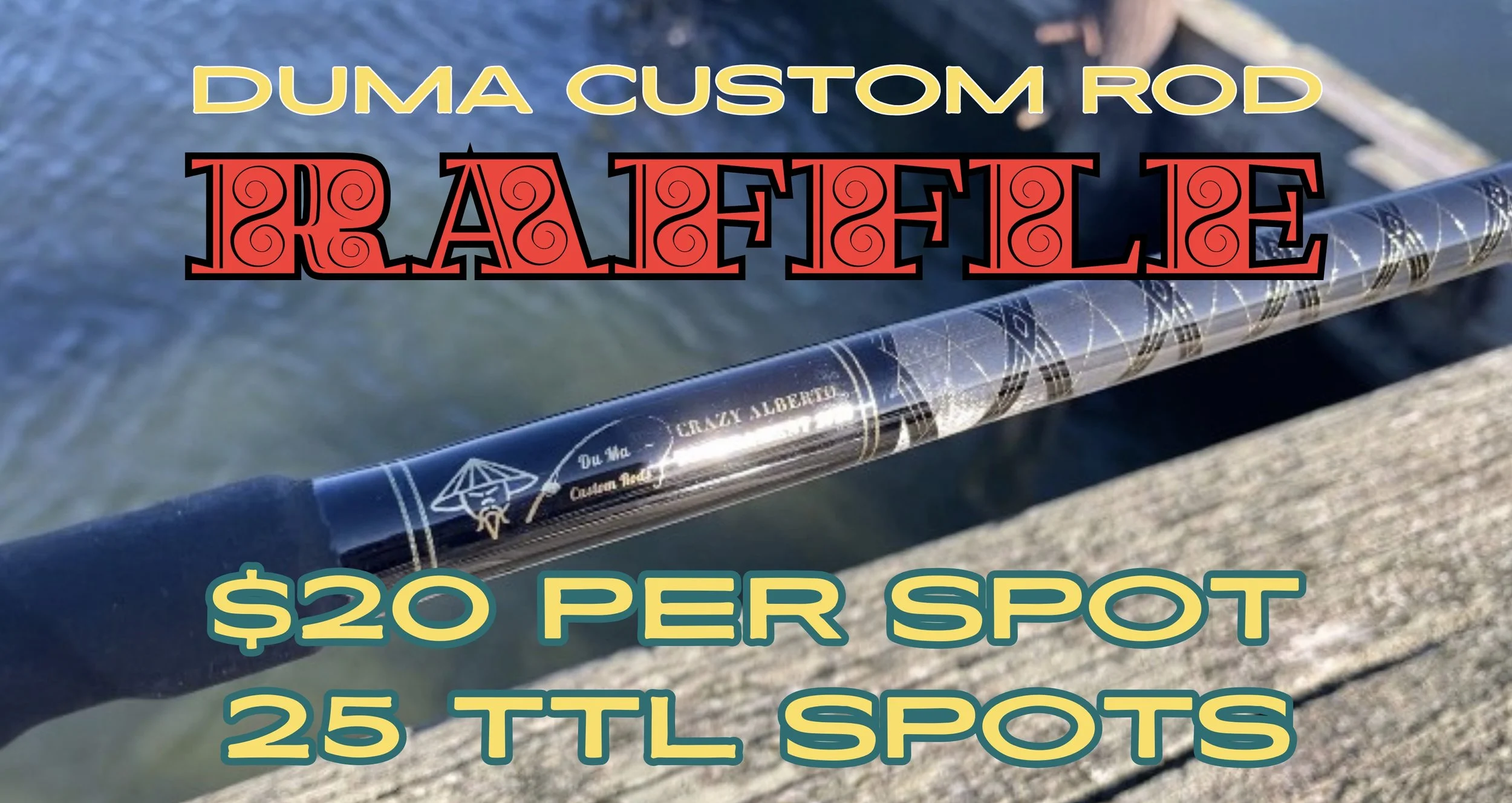 Du Ma Custom Rod RAFFLE