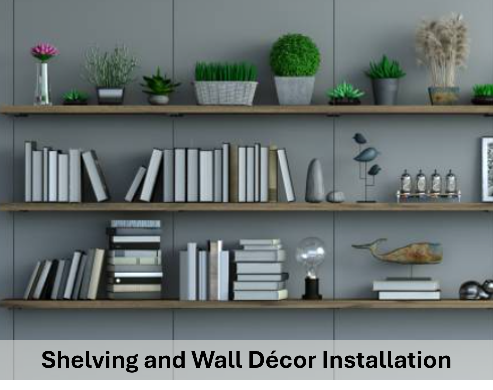 Add function and style to your space with professionally installed shelving and securely mounted wall décor for a polished, damage-free finish.